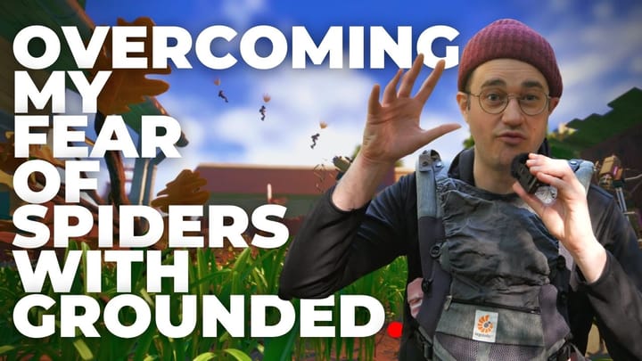 Overcoming My Fear of Spiders with Grounded.